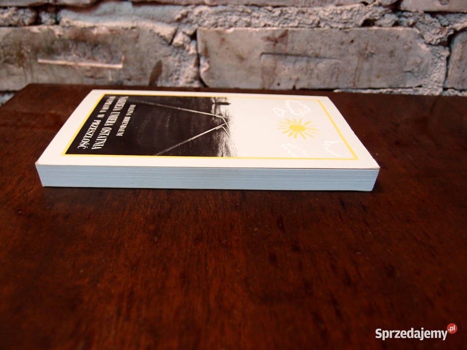 Nadzieja umiera ostatnia wyprawa w przyszłość Rok wydania 2014 Łódź