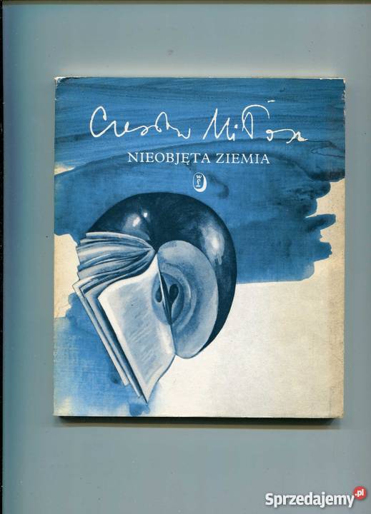 Nieobjęta Ziemia Miłosz Rok wydania 1989 Pozostałe Szczecin