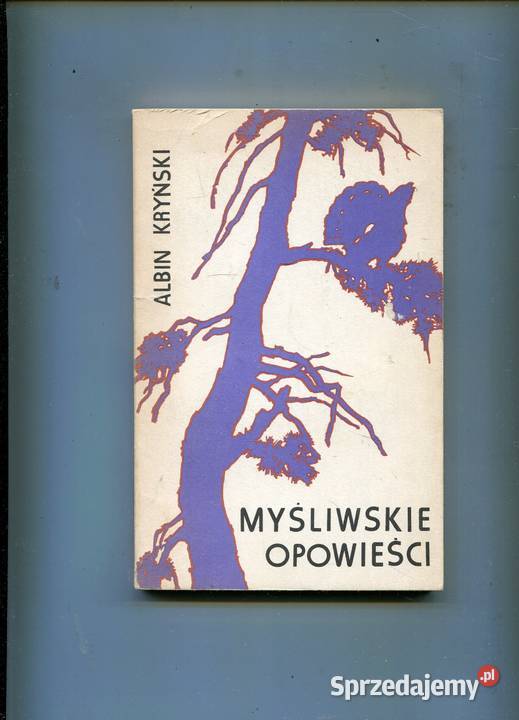 Myśliwskie opowieści Albin Kryński Szczecin