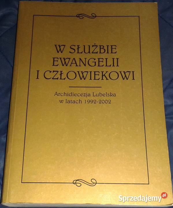 W służbie Ewangelii i człowiekowi Arch lubelska Chełm