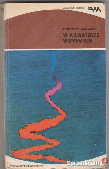 7620 W KILWATERZE WSPOMNIEŃ EUGENIUSZ WASILEWSKI Czyrna