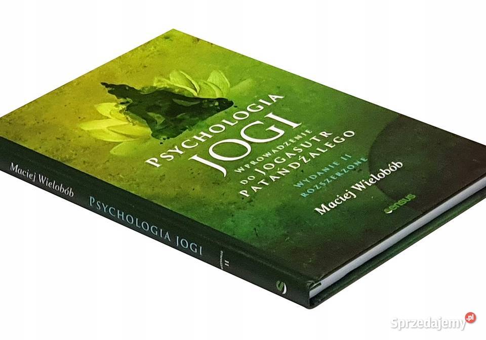 Psychologia jogi Wprowadzenie do Jogasutr Patańd Goleniów