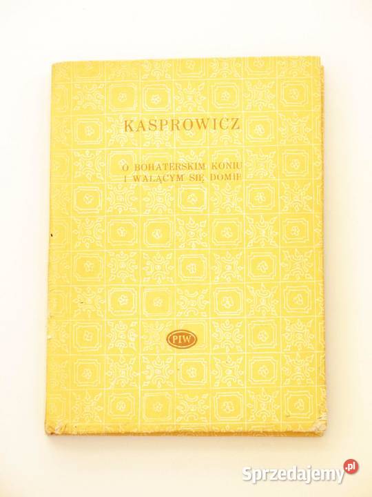 O bohaterskim koniu i walącym się domu Jan Kultura i Rozrywka Kraków