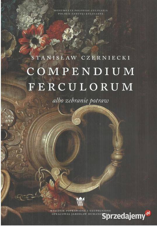 Compendium Ferculorum albo zebranie potraw sztuka, kultura i etnologia Łódź sprzedam