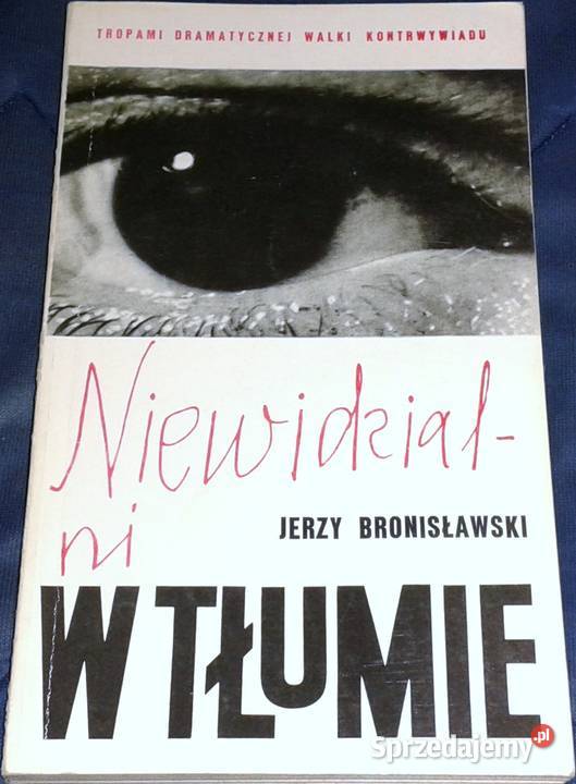 Niewidzialni w tłumie Jerzy Bronisławski Chełm
