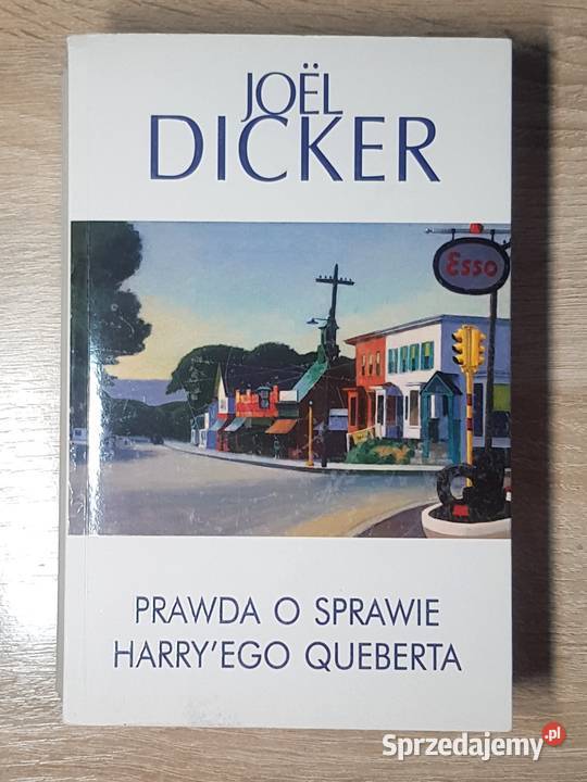 Joel Dicker Prawda o sprawie Harrego Queberta Proza i poezja Białystok
