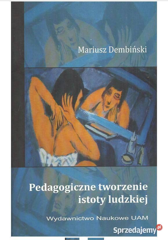PEDAGOGICZNE TWORZENIE ISTOTY LUDZKIEJ Łódź