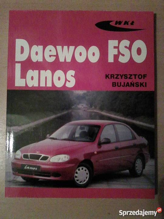Daewoo FSO lanos sam naprawiam książka napraw Rok wydania 2012 wielkopolskie