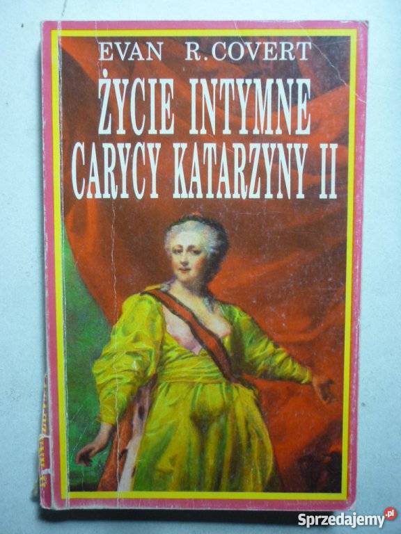 ŻYCIE INTYMNE CARYCY KATARZYNY II - E.R.COVERT