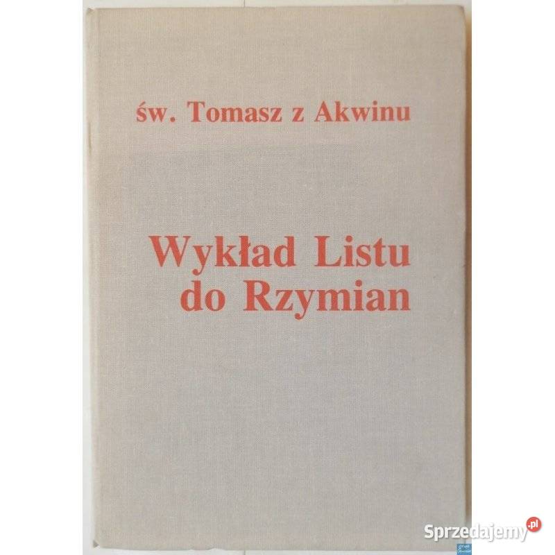 Wykład Listu do Rzymian św Tomasz z Akwinu Kraków