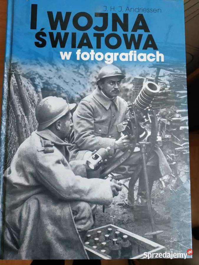 JHJ Andriessen I wojna światowa w fotografii fotografia, edycja zdjęć Kraków