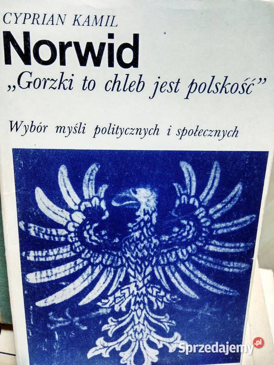 Norwid Gorzki to chleb jest polskość myśli Warszawa sprzedam