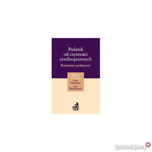 Podatek czynności cywilnoprawnych Komentarz Warszawa sprzedam