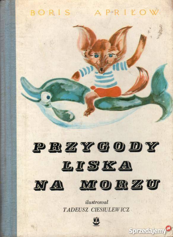 PRZYGODY LISKA NA MORZU APRILOW BORIS Zamość
