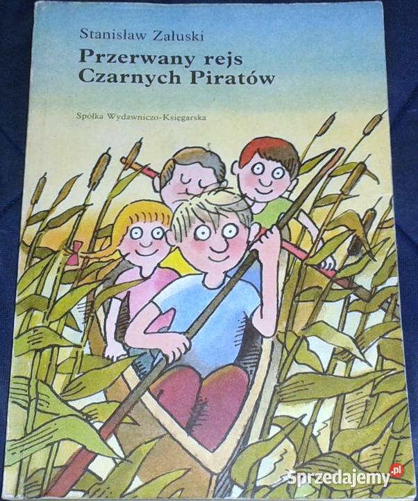 Przerwany rejs Czarnych Piratów Stanisław miękka Chełm