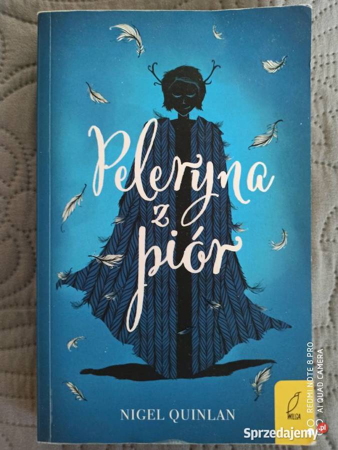 PELERYNA Z PIÓR Nigel Quinlan Warszawa