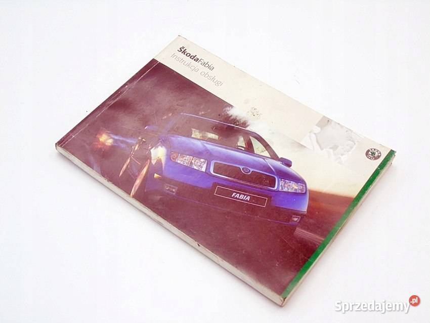 INSTRUKCJA OBSŁUGI POLSKA SKODA FABIA I Sosnowiec