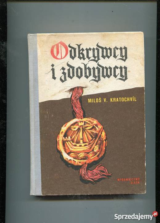 odkrywcy i zdobywcy Milos V Kratochvil Pozostałe