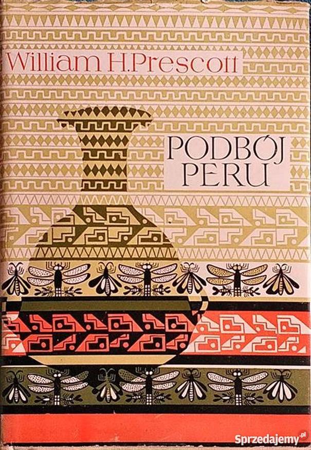 PODBÓJ PERU PRESCOTT H WILLIAM Opole