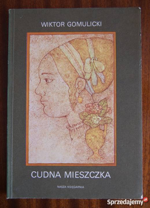 Wiktor Gomulicki Cudna mieszczka Proza i poezja Parczew sprzedam