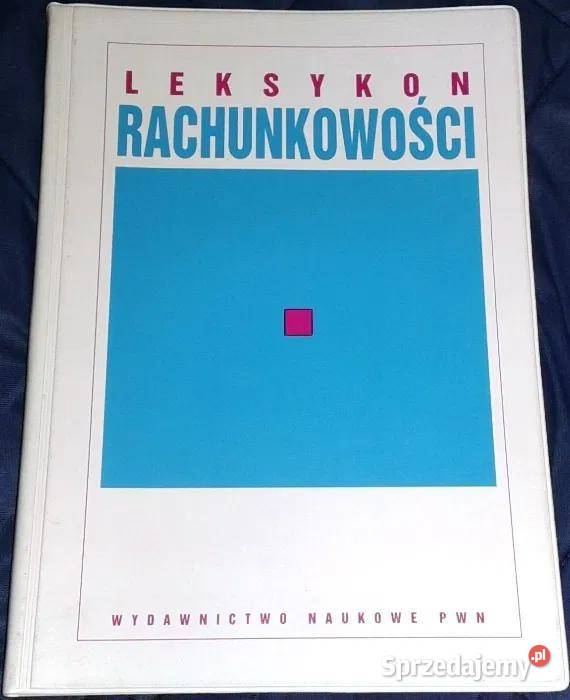 Leksykon rachunkowości Edward Nowak Rok wydania 1996 Chełm sprzedam