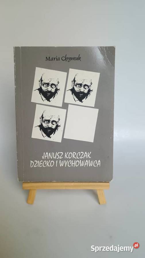 Janusz Korczak dziecko i wychowawca Maria Chymuk Rok wydania 1995 Warszawa
