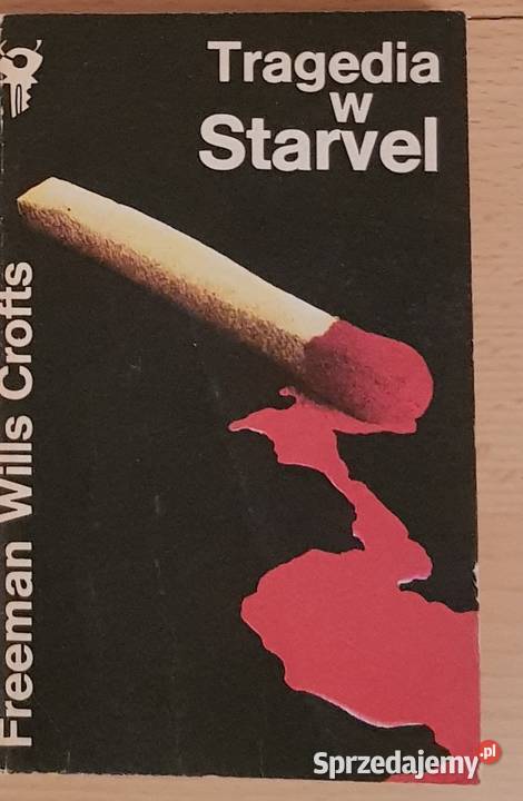 Tragedia w Starvel Freeman Wills Crofts kryminał Kielce
