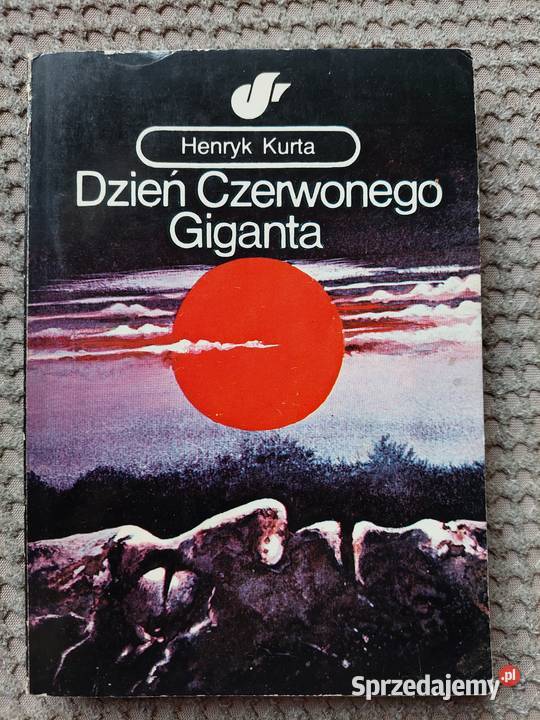 sf Dzień Czerwonego Giganta Henryk Kurta Rok wydania 1982 Kraków sprzedam