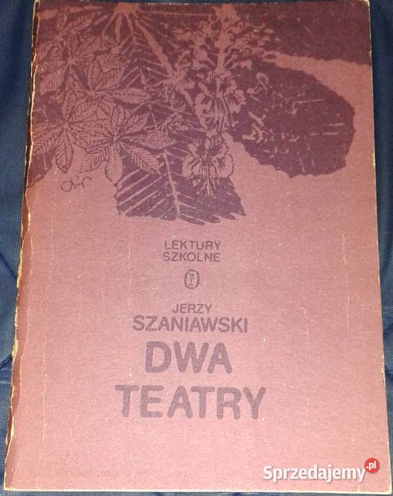 Dwa teatry Jerzy Szaniawski Książki i Podręczniki