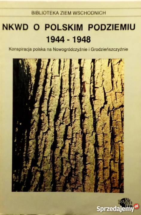 NKWD O POLSKIM PODZIEMIU 19441948 Rok wydania 1997