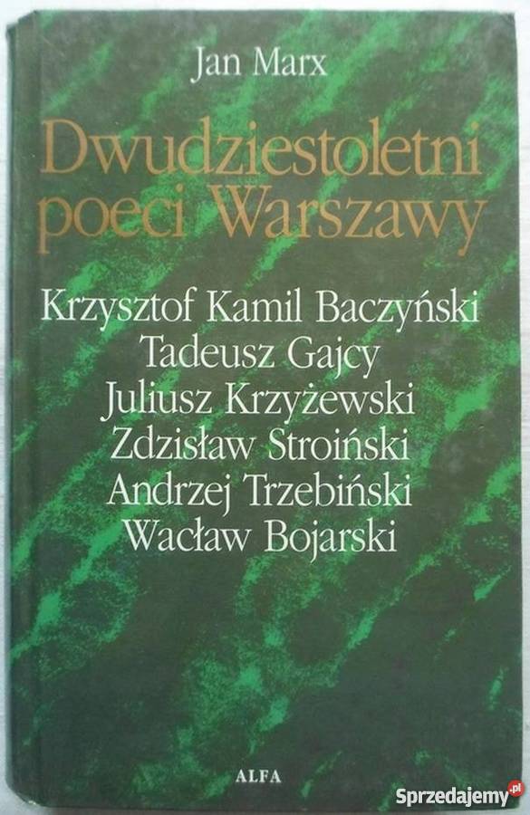 DWUDZIESTOLETNI POECI WARSZAWY MARX JAN Rok wydania 1994 kujawsko-pomorskie