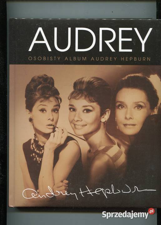 Audrey osobisty album Audrey Hepburn zachodniopomorskie