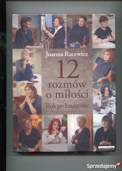12 rozmów o miłości katastrofie Joanna Racewicz Pozostałe Szczecin