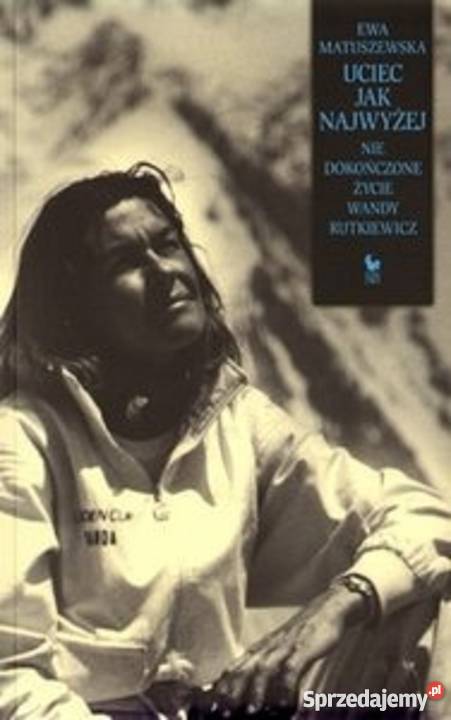 Uciec najwyżej Nie dokończone życie Wandy biografie, wspomnienia