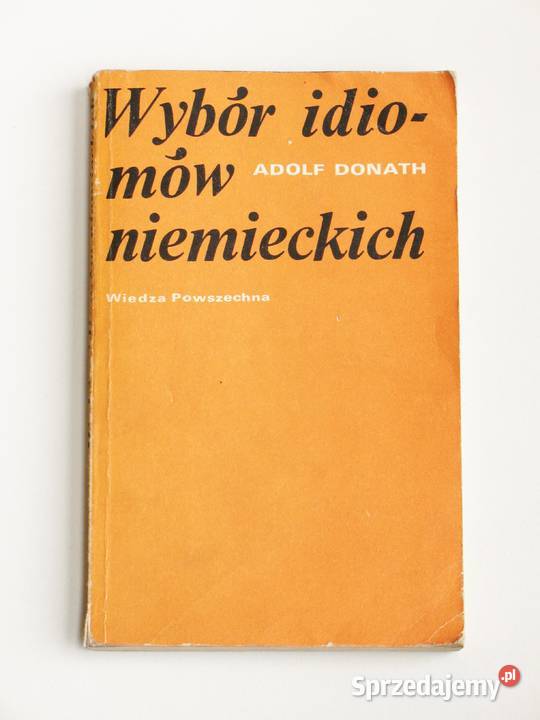 Wubór idiomów niemieckich Adolf Donath Kraków