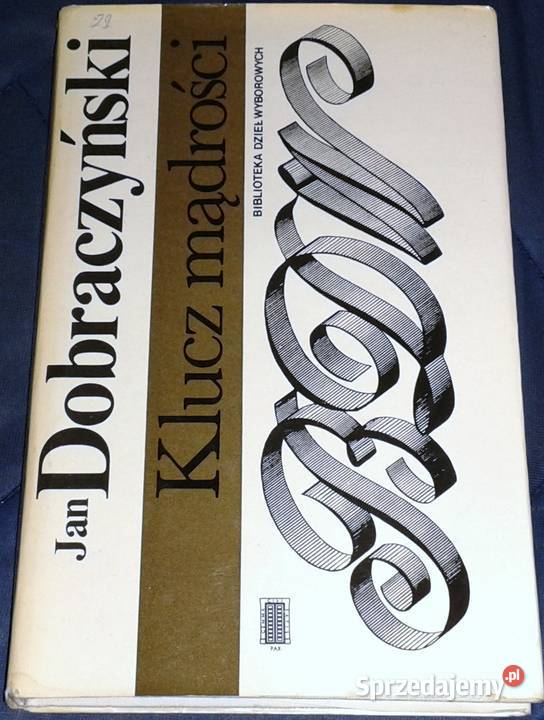 Klucz mądrości Jan Dobraczyński Chełm sprzedam