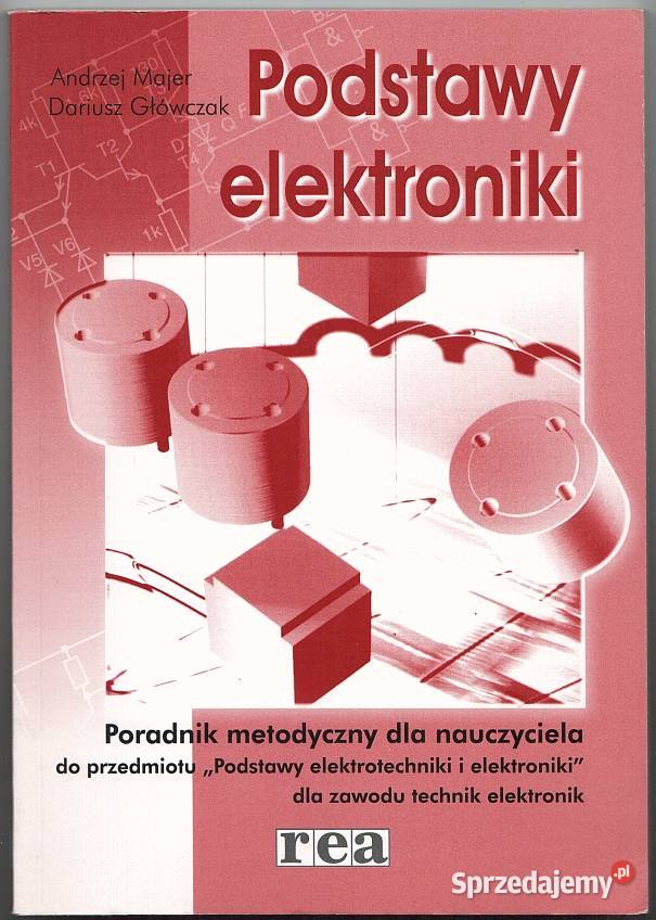 PODSTAWY ELEKTRONIKI PORADNIK METODYCZNY Radom sprzedam