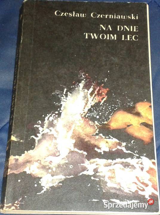 Na dnie twoim lec Czesław Czerniawski Chełm