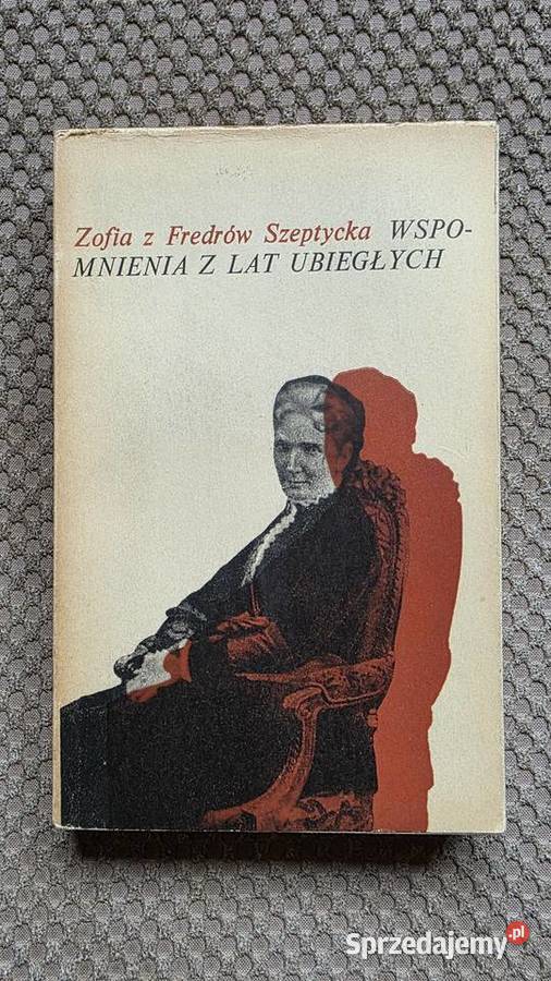 Zofia z Fredrów Szeptycka Wspomnienia z lat sprzedam