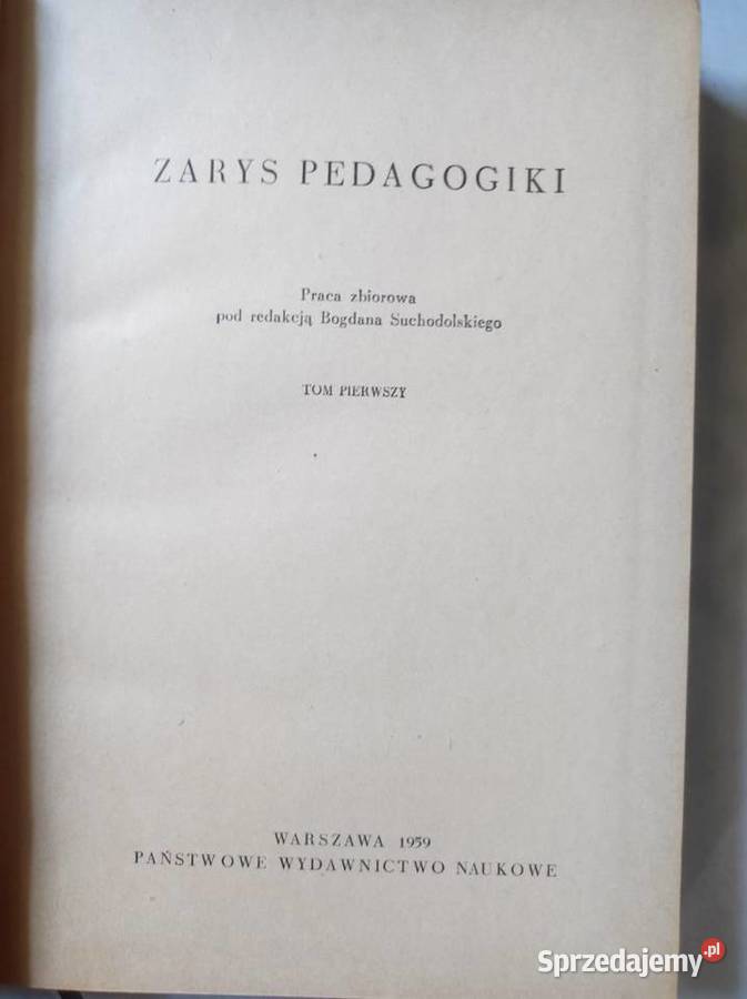 Zarys pedagogiki tom 1 i 2 medycyna Bogdan Rok wydania 1959 Kielce