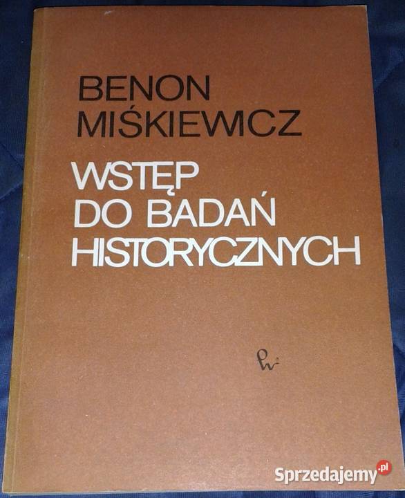 Wstęp do badań historycznych Benon Miśkiewicz Chełm