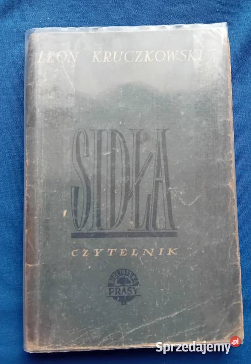 Leon Kruczkowski Sidła Czytelnik 1953 r Wydanie Antykwariat wielkopolskie Koźminek