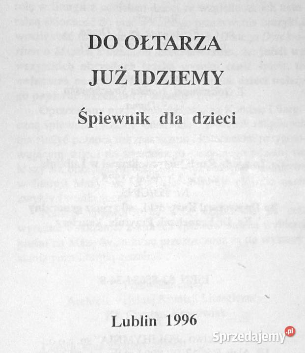 Do ołtarza już idziemy Śpiewnik dzieci ks Cz Chełm sprzedam