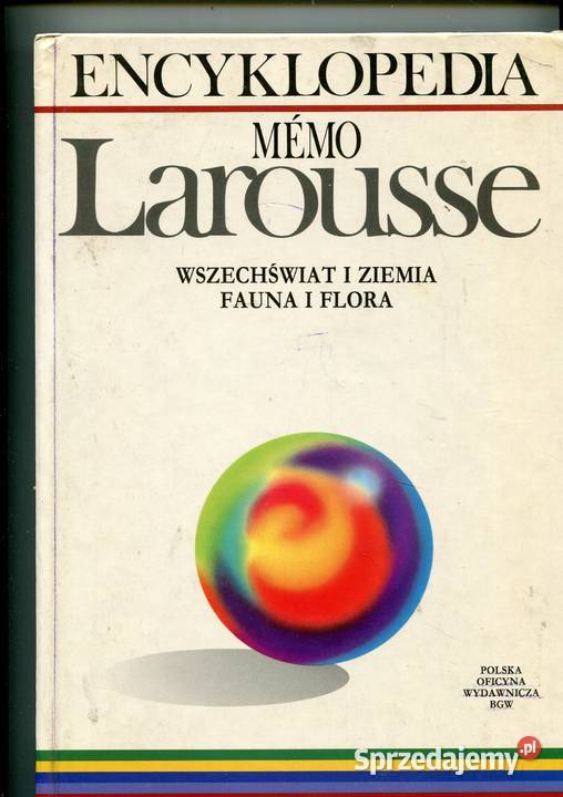 Encyklopedia Larousse Wszechświat i Ziemia Fauna Rok wydania 1992