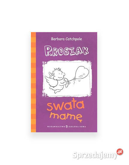 nowa książka PRosiak swata mamę Barbara Dla Dziecka kujawsko-pomorskie Bydgoszcz