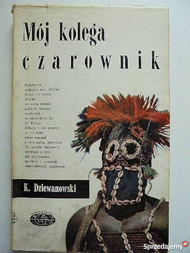 MÓJ KOLEGA CZAROWNIK DZIEWANOWSKI KAZIMIERZ Rok wydania 1967 lubuskie Zielona Góra