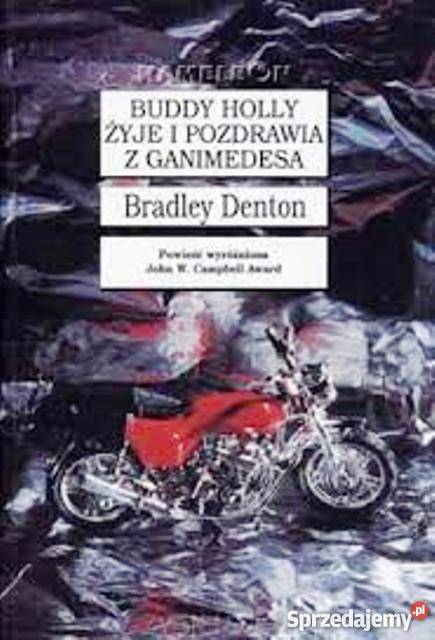Bradley Denton Buddy Holly żyje i pozdrawia z ga zachodniopomorskie Szczecin