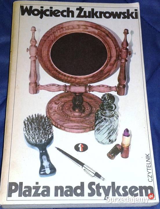 Plaża Styksem Wojciech Żukrowski lubelskie