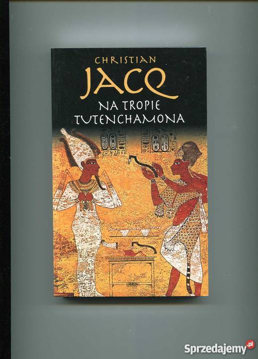 Na tropie Tutenchamona Jacq Proza i poezja Szczecin