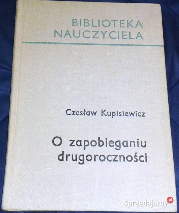 O zapobieganiu drugoroczności Czesław Chełm sprzedam